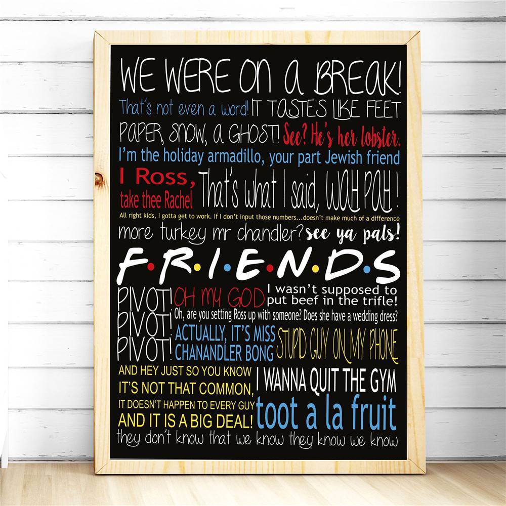 Friends TV Show Classic Quote Posters and Prints Wall art Decorative Picture Canvas Painting For Living Room Home Decor Unframed